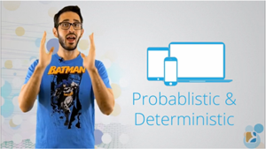LiveIntentional Weekly: What’s the Difference Between Probabilistic and Deterministic?